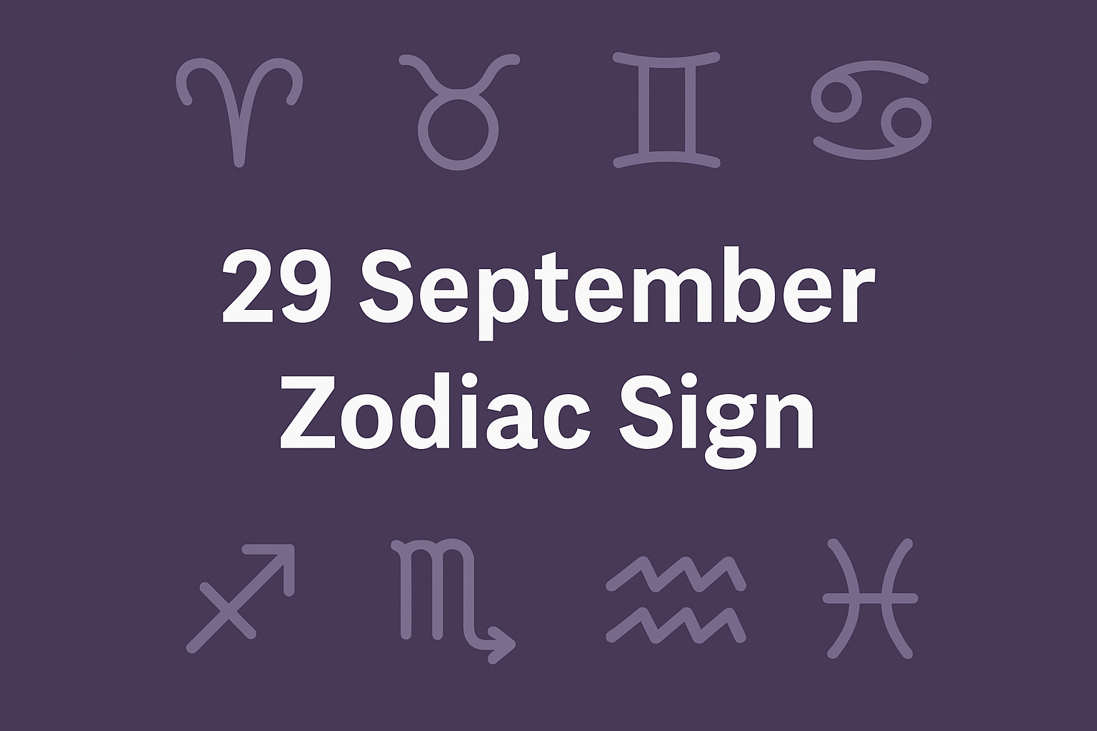29 September Zodiac Sign