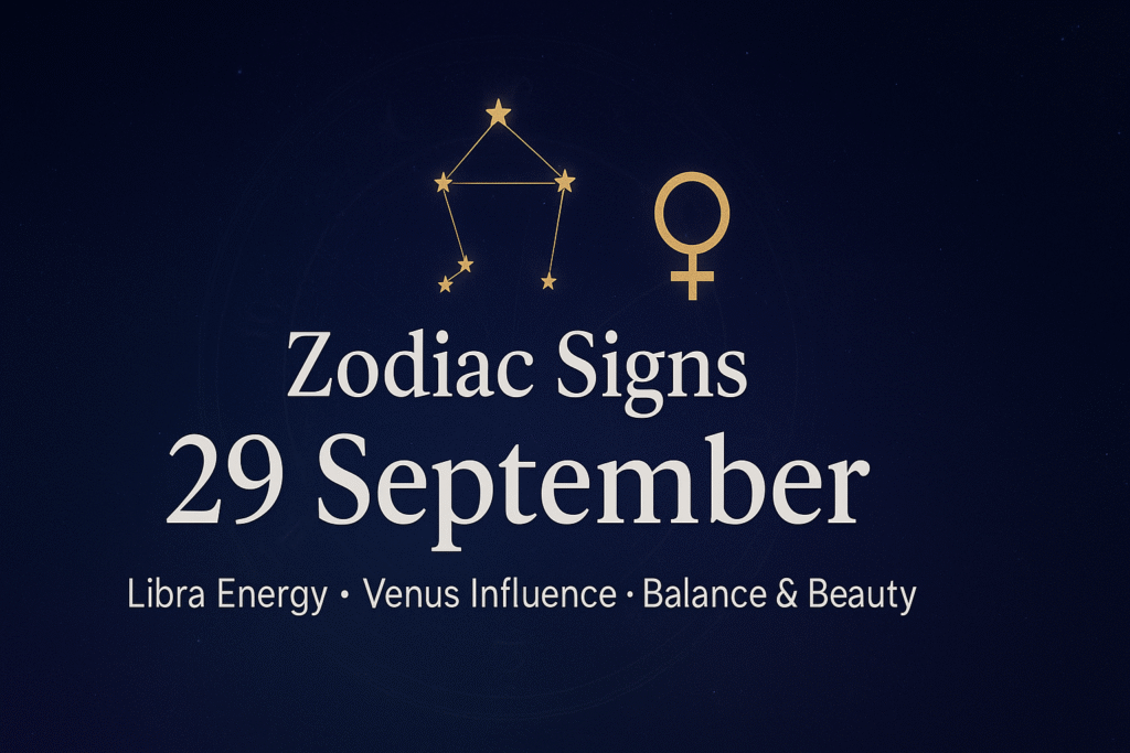 Zodiac Signs 29 September